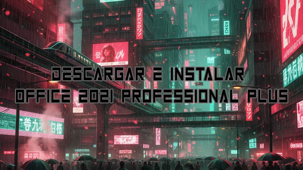 Descargar e instalar Office 2021 Professional Plus