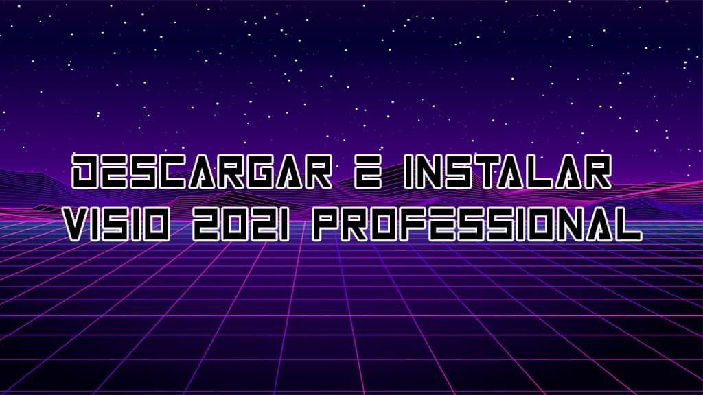Descargar e instalar Visio 2021 Professional